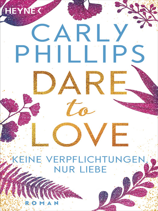 Title details for Keine Verpflichtungen, nur Liebe by Carly Phillips - Available